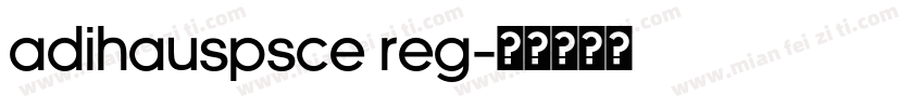 AdiHausPSCE Reg字体转换